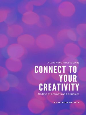 cover image of Connect to Your Creativity